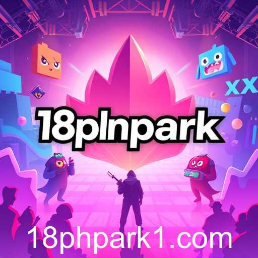 The Rise of 18phpark: A New Era in Online Gaming